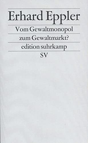 9783518122884: Vom Gewaltmonopol zum Gewaltmarkt?: Die Privatisierung und Kommerzialisierung der Gewalt