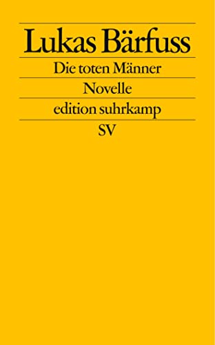 Beispielbild fr Die toten Mnner: Novelle (edition suhrkamp) zum Verkauf von medimops