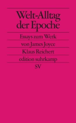 Beispielbild fr Welt-Alltag der Epoche: Essays zum Werk von James Joyce (edition suhrkamp) zum Verkauf von medimops