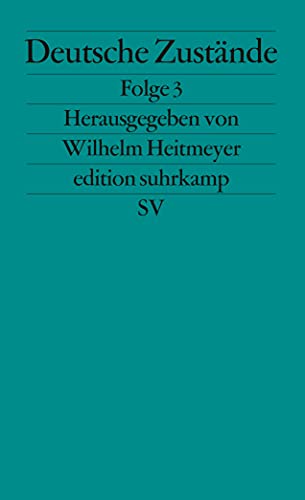 Deutsche Zustände, Folge 3. [= edition suhrkamp, 2388] - Heitmeyer, Wilhelm (Hrsg.)