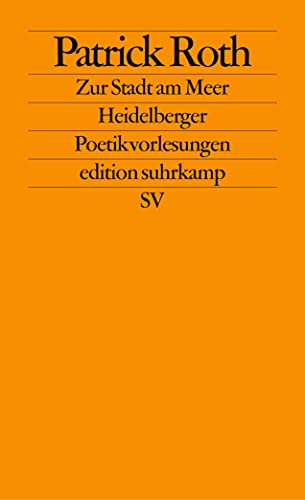 Stock image for Zur Stadt am Meer: Heidelberger Poetikvorlesungen (edition suhrkamp) for sale by medimops