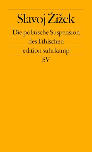 9783518124123: Die politische Suspension des Ethischen