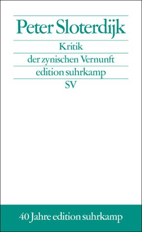 Kritik der zynischen Vernunft - Sloterdijk, Peter