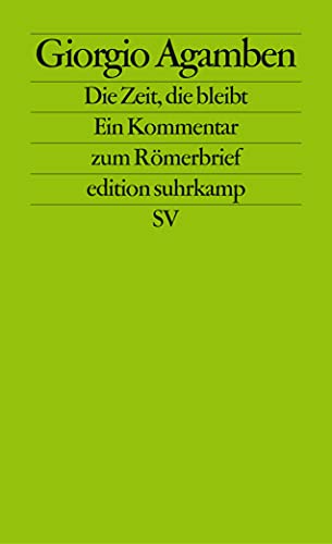 9783518124536: Die Zeit, die bleibt: Ein Kommentar zum Rmerbrief