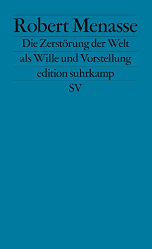 9783518124642: Die Zerstrung der Welt als Wille und Vorstellung: Frankfurter Poetikvorlesungen