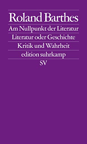 Beispielbild fr Am Nullpunkt der Literatur. Literatur oder Geschichte. Kritik und Wahrheit (edition suhrkamp) zum Verkauf von medimops