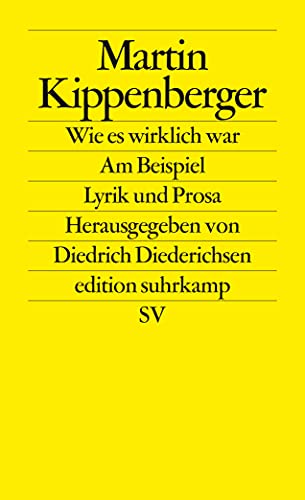 Wie es wirklich war - Am Beispiel: Lyrik und Prosa (9783518124864) by Kippenberger, Martin