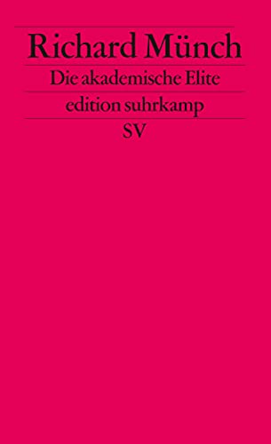 Beispielbild fr Die akademische Elite: Zur sozialen Konstruktion wissenschaftlicher Exzellenz (edition suhrkamp) zum Verkauf von medimops