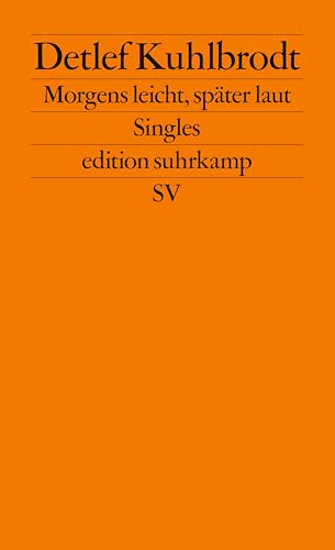 Imagen de archivo de Morgens leicht, spter laut: Singles (edition suhrkamp) a la venta por medimops