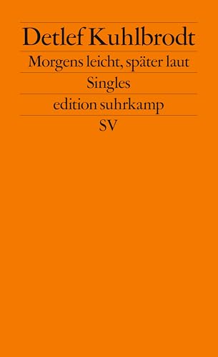 9783518125175: Morgens leicht, spter laut: Singles