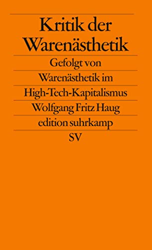 9783518125533: Kritik der Warenasthetik: Gefolgt von Warensthetik im High-Tech-Kapitalismus: 2553