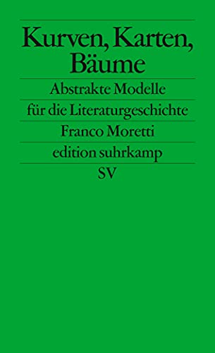 Beispielbild fr Kurven, Karten, Stammbume: Abstrakte Modelle fr die Literaturgeschichte (edition suhrkamp) zum Verkauf von medimops