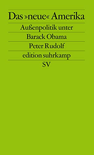 Beispielbild für Das »neue« Amerika: Außenpolitik unter Barack Obama (edition suhrkamp) zum Verkauf von medimops