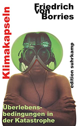 Stock image for Klimakapseln: berlebensbedingungen in der Katastrophe (edition suhrkamp) for sale by medimops