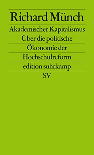 Beispielbild fr Akademischer Kapitalismus: ber die politische konomie der Hochschulreform (edition suhrkamp) zum Verkauf von medimops