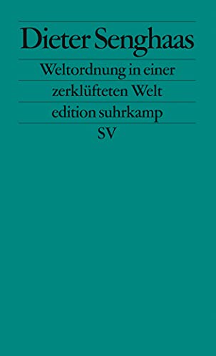 9783518126424: Senghaas, D: Weltordnung in einer zerklfteten Welt