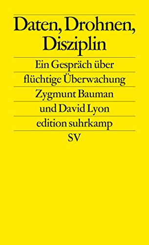 Stock image for Daten, Drohnen, Disziplin: Ein Gesprch ber flchtige berwachung (edition suhrkamp) for sale by medimops