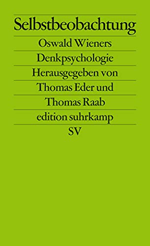 Beispielbild fr Selbstbeobachtung: Oswald Wieners Denkpsychologie (edition suhrkamp) zum Verkauf von medimops