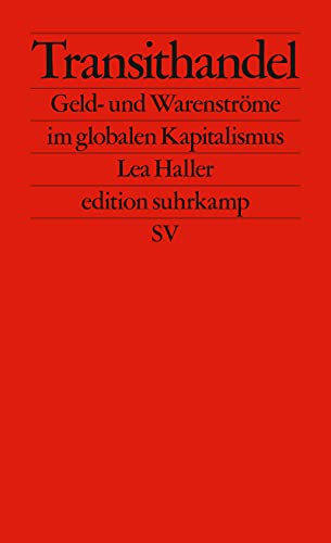 9783518127315: Transithandel: Geld- und Warenstrme im globalen Kapitalismus: 2731