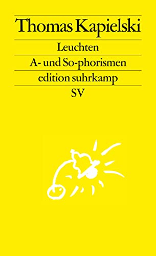Stock image for Leuchten: A- und So-phorismen (edition suhrkamp) for sale by medimops