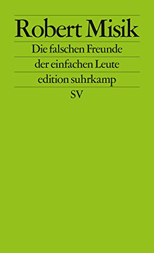 9783518127414: Die falschen Freunde der einfachen Leute: 2741