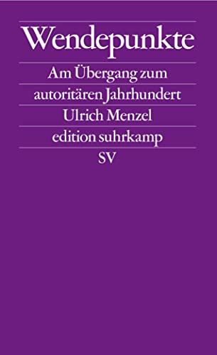 Beispielbild fr Wendepunkte: Am bergang zum autoritren Jahrhundert (edition suhrkamp) zum Verkauf von medimops
