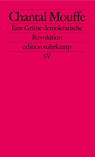 Stock image for Eine Grne demokratische Revolution: Linker Populismus und die Kraft der Affekte (edition suhrkamp) for sale by medimops