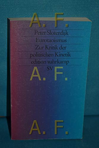 Stock image for Eurotaoismus: Zur Kritik der politischen Kinetik for sale by WorldofBooks