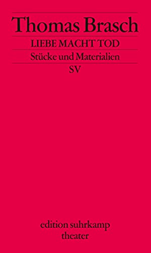 9783518134153: Brasch, T: Liebe Macht Tod