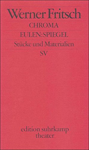 9783518134191: Chroma: Farbenlehre fr Chamleons ; Eulen:Spiegel : deutsche Geschichte (Edition Suhrkamp)