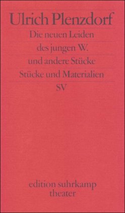 Imagen de archivo de Die neuen Leiden des jungen W.: Stücke und Materialien (edition suhrkamp) a la venta por Nietzsche-Buchhandlung OHG
