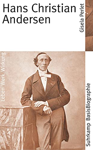 Beispielbild für Hans Christian Andersen: Leben. Werk. Wirkung (Suhrkamp BasisBiographien) zum Verkauf von Nietzsche-Buchhandlung OHG