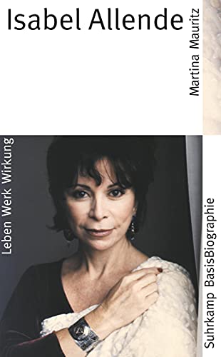 Isabel Allende (Suhrkamp BasisBiographien) - Mauritz, Martina