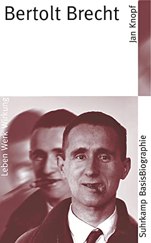 Bertolt Brecht. Suhrkamp-BasisBiographie - Nr. 16. - Knopf, Jan