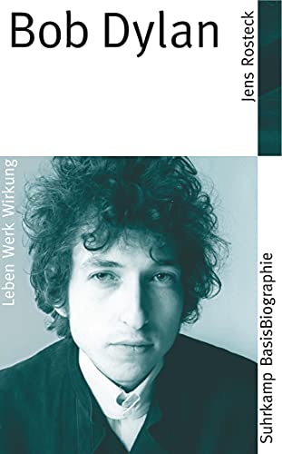 Beispielbild fr Bob Dylan (Suhrkamp BasisBiographien) [Taschenbuch] von Rosteck, Jens zum Verkauf von Nietzsche-Buchhandlung OHG