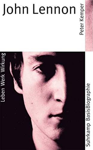 Imagen de archivo de Suhrkamp BasisBiographien: John Lennon - Leben, Werk, Wirkung [Taschenbuch] a la venta por Nietzsche-Buchhandlung OHG