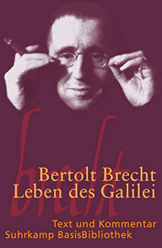 Leben des Galilei : Schauspiel / Bertolt Brecht. Mit einem Kommentar von Dieter Wöhrle - Brecht, Bertolt / Wöhrle, Dieter [Hrsg.]