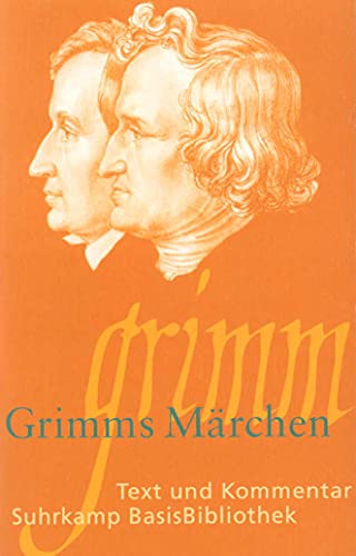 Grimms Märchen. ausgew. und mit einem Kommentar vers. von Heinz Rolleke, Suhrkamp-BasisBibliothek ; 6 - Grimm, Jacob [Hrsg.] und Heinz [Hrsg.] Rölleke