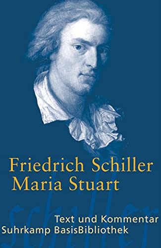 Stock image for Maria Stuart: Trauerspiel in fnf Aufzgen: Text und Kommentar (Suhrkamp BasisBibliothek) for sale by medimops