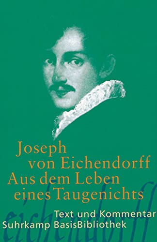 Aus dem Leben eines Taugenichts: Text und Kommentar (9783518188828) by Eichendorff, Joseph Von