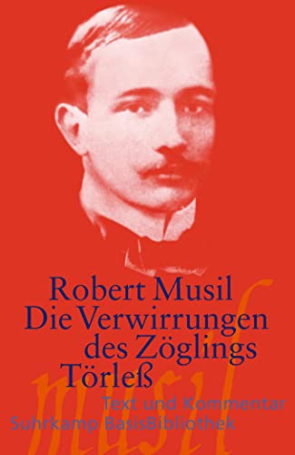 Die Verwirrungen des Zöglings Törleß: Mit einem Kommentar von Oliver Pfohlmann (Suhrkamp BasisBibliothek) - Musil, Robert