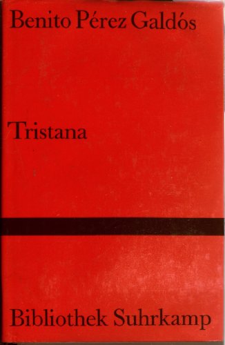 Tristana : Roman. Aus dem Spanischen übersetzt und mit einem Nachwort versehen von Erna Pfeiffer ...