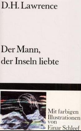 Stock image for Der Mann, der Inseln liebte. Mit farbigen Illustrationen von Einar Schleef. for sale by Antiquariat Hans Hammerstein OHG