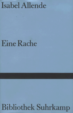 Eine Rache und andere Geschichten - Allende, Isabel