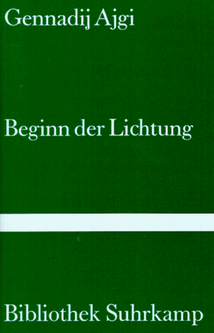 Beginn der Lichtung. Gedichte. (9783518221037) by Ajgi, Gennadij; Dedecius, Karl