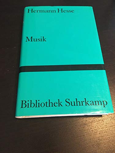 Imagen de archivo de Musik : Betrachtungen, Gedichte, Rezensionen und Briefe. Hermann Hesse. Mit einem Essay von Hermann Kasack. Hrsg. von Volker Michels / Bibliothek Suhrkamp ; Bd. 1142 a la venta por antiquariat rotschildt, Per Jendryschik