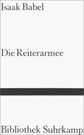 Die Reiterarmee. Erzählungen. [Bibliothek Suhrkamp, Bd. 1151]. - Babel, Isaak