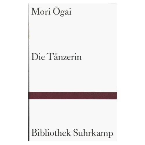 Die TÃ¤nzerin. Zwei ErzÃ¤hlungen. (9783518221594) by Ogai, Mori