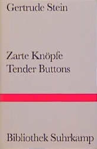 Zarte Knöpfe, Tender Buttons, zweisprachig, Nachbemerkung: Klaus Reichert, Aus dem Amerikanischen von Marie-Anne Stiebel, - Stein, Gertrude