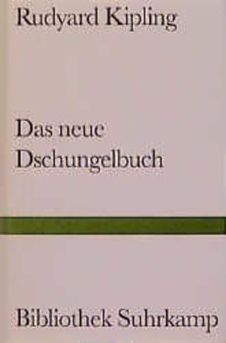 Das neue Dschungelbuch. Aus dem Englischen von Dagobert von Mikusch. Bibliothek Suhrkamp (BS) Ban...